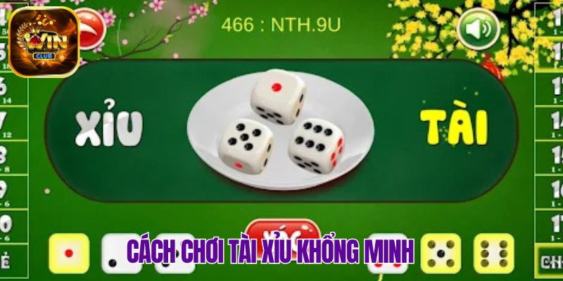 Khám phá chính xác về cách chơi Tài Xỉu Khổng Minh